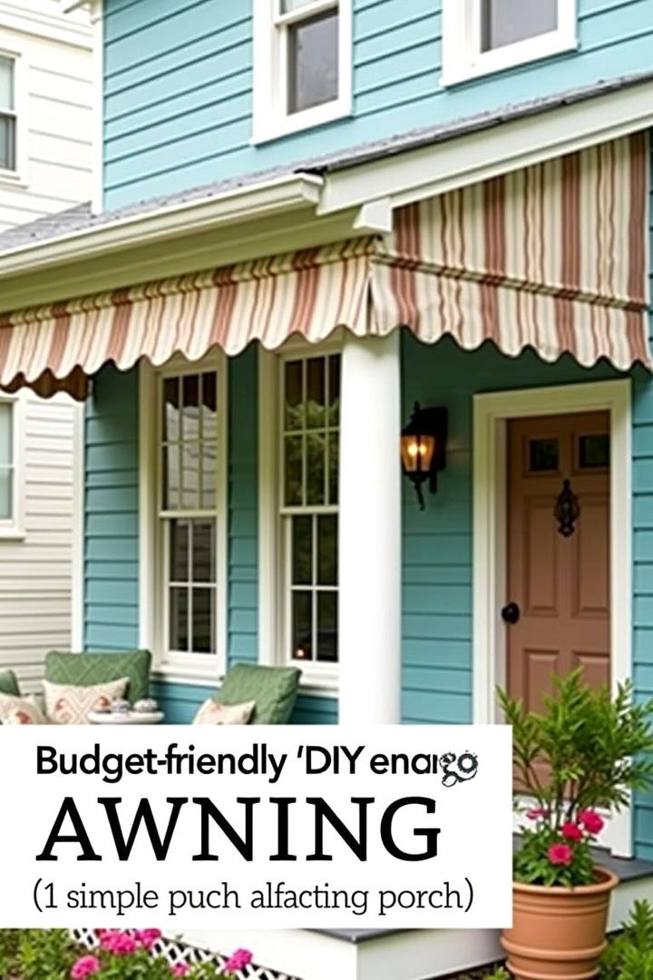 Budget Friendly DIY Awning - 22 Front Porch Awning Ideas