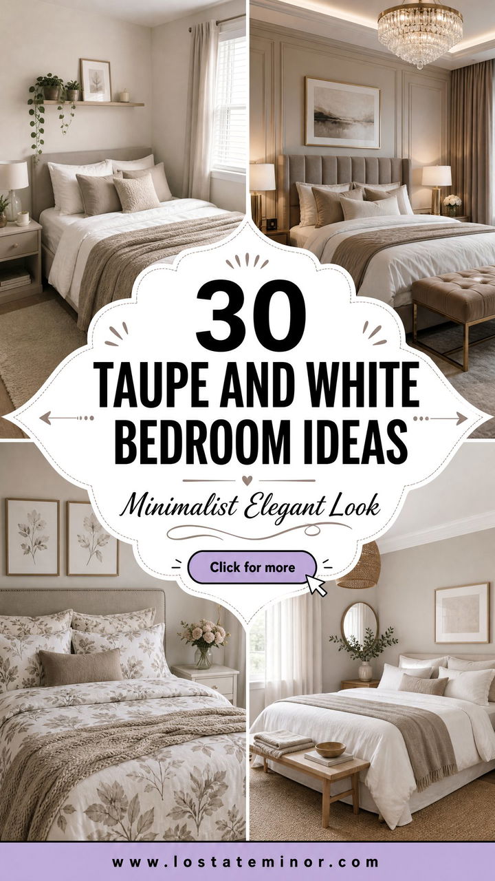 30 Taupe and White Bedroom Ideas for a Minimalist Look - 30 Taupe and White Bedroom Ideas for a Minimalist Look